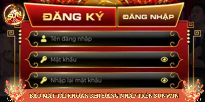 Bảo Mật Tài Khoản Khi Đăng Nhập Trên Sunwin