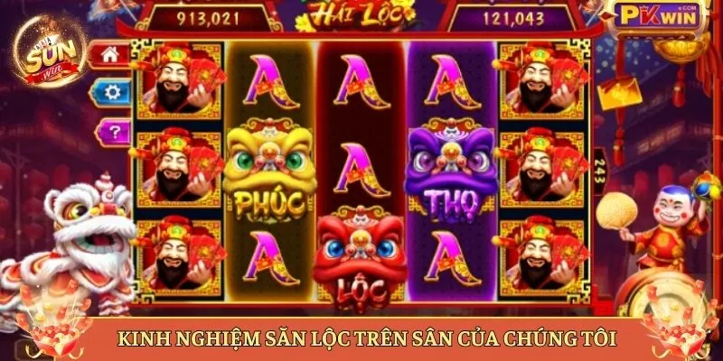 Kinh Nghiệm Săn Lộc Trên Sân Của Chúng Tôi