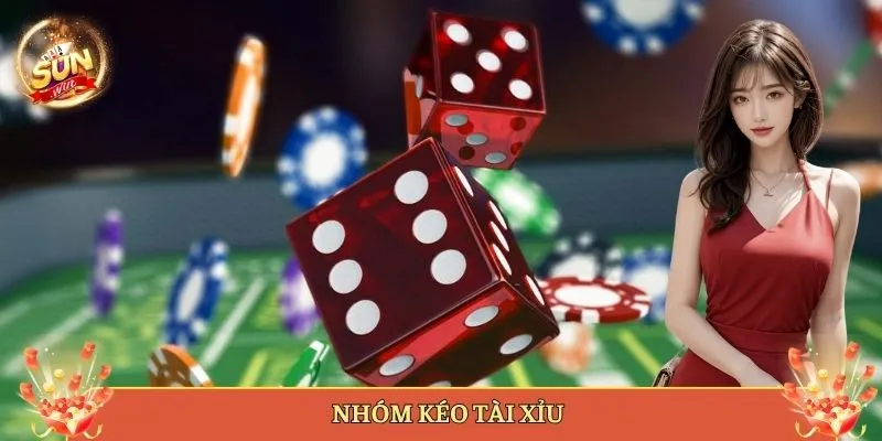 nhóm kéo tài xỉu