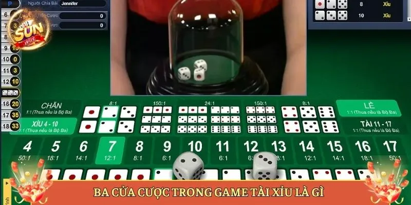 Ba Cửa Cược Trong Game Tài Xỉu Là Gì
